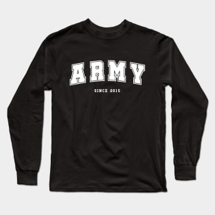 BTS ARMY since 2015 college varsity style Long Sleeve T-Shirt